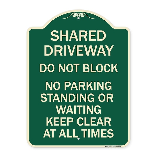 Shared Driveway Do Not Block No Parking Standing or Waiting Keep Clear at All Times, G-1824-22968